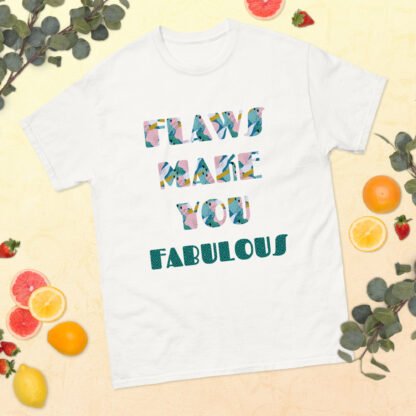 Unisex classic tee - Flaws Make you Fabulous